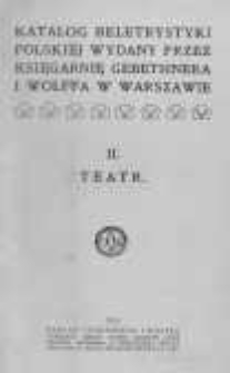 Katalog beletrystyki polskiej wydany przez Księgarnię Gebethnera i Wolffa II. Teatr