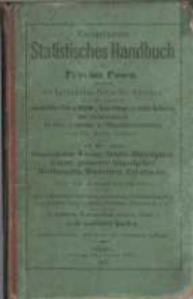 Kurzgefasstes statistisches Handbuch der Provinz Posen: enthaltend die Instanzien-Notiz der Provinz, d. i. den Nachweis s&auml;mmtlicher Civil- u. Milit&auml;r-, Verwaltungs- u. Justiz-Beh&ouml;rden, der Geistlichkeit, der Post-, Eisenbahn- u. Telegraphie-Verwaltung und der Kredit-Institute, so wie ein Verzeichni&szlig; s&auml;mmtlicher Kreise, St&auml;dte, Ritterg&uuml;ter, G&uuml;ter, gr&ouml;sserer b&auml;uerlicher Besitzungen, Domainen, Forsten mit ihren resp. Besitzern und P&auml;chtern, und den darin befindlichen Beh&ouml;rden, Chausseeen, Eisenbahnen, Post- und Telegraphen-Stationen, Fabriken, Vereinen u. s. w. zum Gebrauch f&uuml;r Landwirthe, Gewerbetreibende, Kaufleute, Beamte etc nach amtlichen Quellen