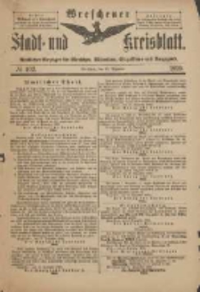 Wreschener Stadt und Kreisblatt: amtlicher Anzeiger f&uuml;r Wreschen, Miloslaw, Strzalkowo und Umgegend 1899.12.13 Nr102