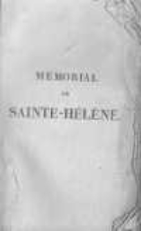 Mémorial de Sainte-Hélène, ou Journal ou se trouve consigné, jour par jour, ce qu'a dit et fait Napoléon durant dix-huit mois.T.5