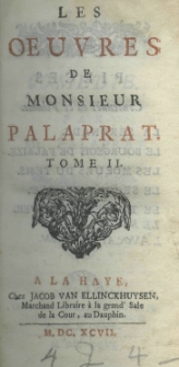 Les oeuvres de monsieur Palaprat. Tome II