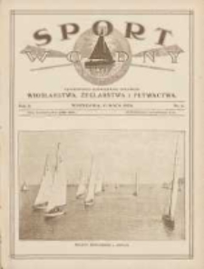 Sport Wodny: czasopismo poświęcone sprawom wioślarstwa, żeglarstwa i pływactwa 1926.05.10 R.2 Nr6