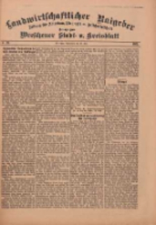 Landwirtschaftlicher Ratgeber: Zeitung für Ackerbau, Viehzucht u. Milchwirtschaft: Beilage zum Wreschener Stadt- u. Kreisblatt 1912.07.27 Nr31