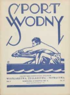 Sport Wodny: czasopismo poświęcone sprawom wioślarstwa, żeglarstwa i pływactwa 1927.08.15 R.3 Nr11