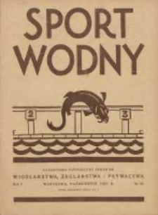 Sport Wodny: czasopismo poświęcone sprawom wioślarstwa, żeglarstwa i pływactwa 1927.10 R.3 Nr15