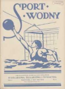 Sport Wodny: dwutygodnik poświęcony sprawom wioślarstwa, żeglarstwa i pływactwa 1928.05.01 R.4 Nr9