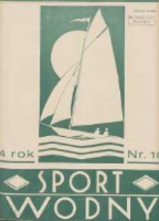 Sport Wodny: dwutygodnik poświęcony sprawom wioślarstwa, żeglarstwa i pływactwa 1928.05.15 R.4 Nr10