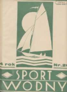 Sport Wodny: dwutygodnik poświęcony sprawom wioślarstwa, żeglarstwa i pływactwa 1928.12 R.4 Nr20