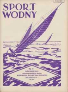 Sport Wodny: dwutygodnik poświęcony sprawom wioślarstwa, żeglarstwa i pływactwa 1929.10 R.5 Nr17
