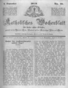 Katholisches Wochenblatt für Leser aller Stände zunächst für die Diöcesen Culm, Ermeland und das Erzbisthum Posen und Gnesen. 1849.09.01 No35