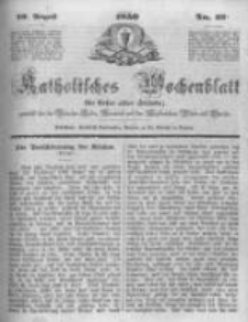 Katholisches Wochenblatt für Leser aller Stände zunächst für die Diöcesen Culm, Ermeland und das Erzbisthum Posen und Gnesen. 1850.08.10 No32
