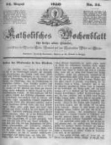 Katholisches Wochenblatt für Leser aller Stände zunächst für die Diöcesen Culm, Ermeland und das Erzbisthum Posen und Gnesen. 1850.08.24 No34