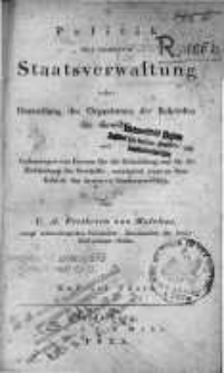 Politik der inneren Staatsverwaltung oder Darstellung des Organismus der Beh&ouml;rden f&uuml;r dieselbe mit Andeutungen von Formen f&uuml;r die Behandlung und f&uuml;r die Einkleidung der Gesch&auml;fte, vorz&uuml;glich jener in dem Gebiete ...T. 2