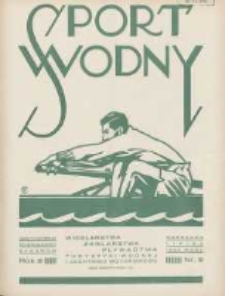 Sport Wodny: dwutygodnik poświęcony sprawom wioślarstwa, żeglarstwa, pływactwa, turystyki wodnej i jachtingu motorowego 1932.07 R.8 Nr9
