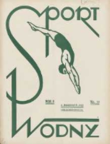 Sport Wodny: dwutygodnik poświęcony sprawom wioślarstwa, żeglarstwa, pływactwa, turystyki wodnej i jachtingu motorowego 1932.09.05 R.8 Nr11