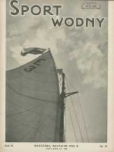 Sport Wodny: dwutygodnik poświęcony sprawom wioślarstwa, żeglarstwa, pływactwa, turystyki wodnej i jachtingu motorowego 1933.09 R.9 Nr15