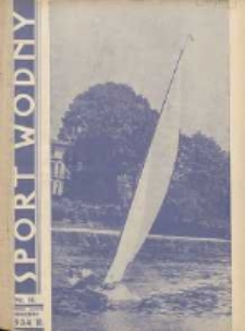 Sport Wodny: dwutygodnik poświęcony sprawom wioślarstwa, żeglarstwa, pływactwa, turystyki wodnej i jachtingu motorowego 1934.08 R.10 Nr14