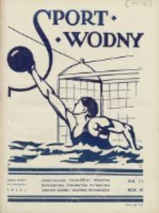 Sport Wodny: dwutygodnik poświęcony sprawom wioślarstwa, żeglarstwa, pływactwa, turystyki wodnej i jachtingu motorowego 1935.06 R.11 Nr11