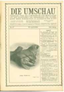 Die Umschau: &uuml;bersicht &uuml;ber die Fortschritte und Bewegungen auf dem Gesamtgebiet der Wissenschaft, Technik, Litteratur und Kunst. 1908.04.25 Jg.12 Nr.17
