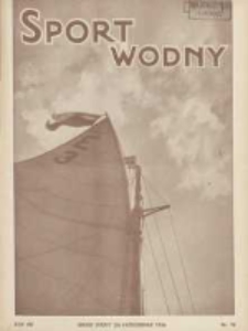 Sport Wodny: dwutygodnik poświęcony sprawom wioślarstwa, żeglarstwa, pływactwa, turystyki wodnej i jachtingu motorowego 1936.10 R.12 Nr19