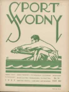 Sport Wodny: dwutygodnik poświęcony sprawom wioślarstwa, żeglarstwa, pływactwa, turystyki wodnej i jachtingu motorowego 1937.08 R.13 Nr14