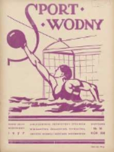 Sport Wodny: dwutygodnik poświęcony sprawom wioślarstwa, żeglarstwa, pływactwa, turystyki wodnej i jachtingu motorowego 1937.09 R.13 Nr16