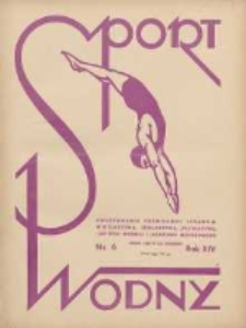 Sport Wodny: dwutygodnik poświęcony sprawom wioślarstwa, żeglarstwa, pływactwa, turystyki wodnej i jachtingu motorowego 1938.04 R.14 Nr6