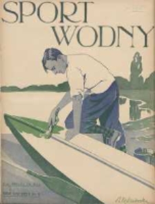 Sport Wodny: dwutygodnik poświęcony sprawom wioślarstwa, żeglarstwa, pływactwa, turystyki wodnej i jachtingu motorowego 1938.05 R.14 Nr8