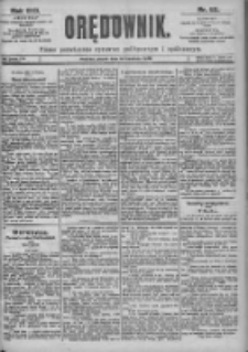 Orędownik: pismo dla spraw politycznych i sp&oacute;łecznych 1899.04.14 R.29 Nr85