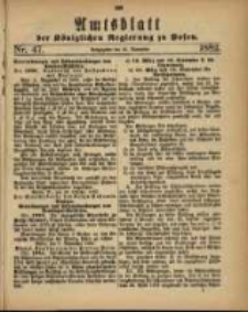 Amtsblatt der K&ouml;niglichen Regierung zu Posen. 1882.11.21 Nro.47