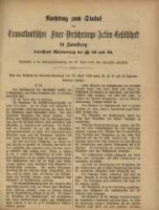Nachtrag zum Statut der Transatlantischen Neuer-Versicherungs-Actien-Gesellschaft in Hamburg betressend &Auml;banderung der &sect;&sect; 16 und 22