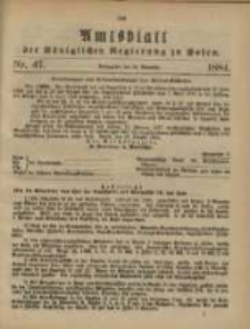 Amtsblatt der Königlichen Regierung zu Posen. 1884.11.18 Nro.47