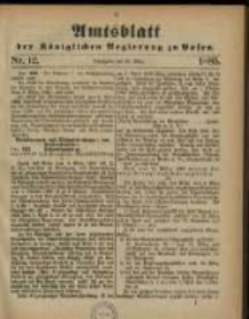 Amtsblatt der K&ouml;niglichen Regierung zu Posen. 1885.03.24 Nro.12