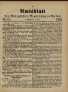 Amtsblatt der Königlichen Regierung zu Posen. 1885.04.14 Nro.15