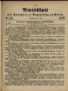 Amtsblatt der K&ouml;niglichen Regierung zu Posen. 1885.05.05 Nro.18