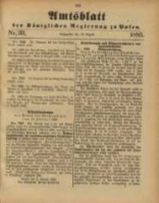 Amtsblatt der K&ouml;niglichen Regierung zu Posen. 1885.08.18 Nro.33