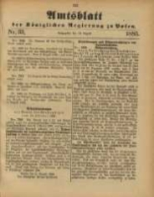 Amtsblatt der Königlichen Regierung zu Posen. 1885.08.18 Nro.33