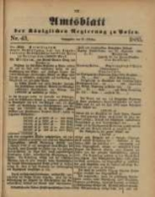 Amtsblatt der K&ouml;niglichen Regierung zu Posen. 1885.10.27 Nro.43