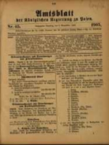 Amtsblatt der K&ouml;niglichen Regierung zu Posen. 1905.11.07 Nro.45