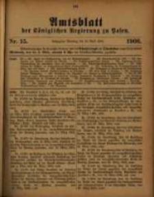 Amtsblatt der K&ouml;niglichen Regierung zu Posen. 1906.04.10 Nro.15