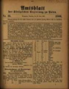 Amtsblatt der K&ouml;niglichen Regierung zu Posen. 1906.06.26 Nro.26