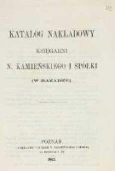 Katalog nakładowy Księgarni N. Kamińskiego i Spółki (w Bazarze)