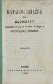 Katalog książek dla młodzieży, znajdujących się na składzie w Księgarni Mieczysława Leitgebra