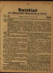 Amtsblatt der K&ouml;niglichen Regierung zu Posen. 1907.05.28 Nro.22