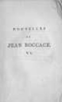 Nouvelles de Jean Boccace. Traduction libre, orn&eacute;e de la vie de Boccace, des contes que Lafontaine a emprunt&eacute;s de cet auteur et de figures grav&eacute;es sous la direction de Ponce, d'apres les dessins de Marillier, par Mirabeau. T.6