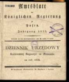 Wykaz urządzeń i obwieszczeń w Dzienniku Urzędowym Kr&oacute;lewskiej Regencyi w Poznaniu od Numeru 1. (dnia 6. Stycznia) do włącznie Numeru 26. (dnia 30. Czerwca) 1835. Zawartych.