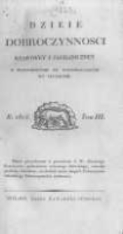 Dzieje Dobroczynności Krajowey i Zagraniczney z Wiadomościami ku Wydoskonaleniu jey Służącemi. 1823 R.4 t.3