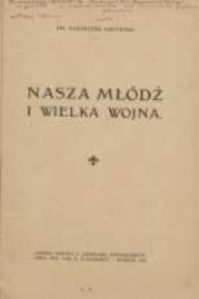 Nasza mł&oacute;dź i wielka wojna