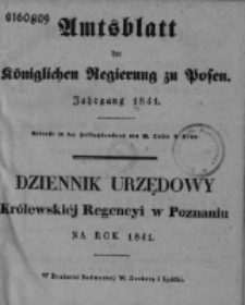 Wykaz urządzeń I obwieszczeń w Dzienniku Urzędowym Kr&oacute;lewskiey Regencyi w Poznaniu od Nr. 1. (d. 5.stycznia) aż do włącznie Nr. 26. (d. 29. Czerwca) 1841. zawartych