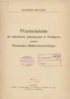 Przem&oacute;wienie do młodzieży gimnazyum w Podg&oacute;rzu podczas Wieczorku Mickiewiczowskiego